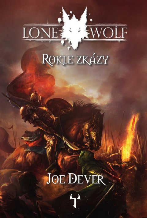 Dever Joe: Lone Wolf 4: Rokle zkázy (gamebook) Dever Joe: Lone Wolf 4: Rokle zkázy (gamebook)