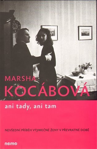 Kocábová Marsha: Ani tady, ani tam