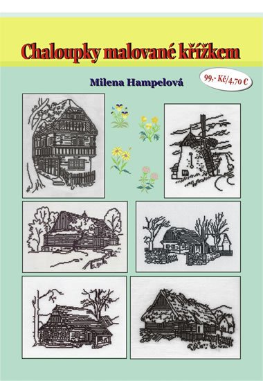 Hampelová Milena: Chaloupky malované křížkem