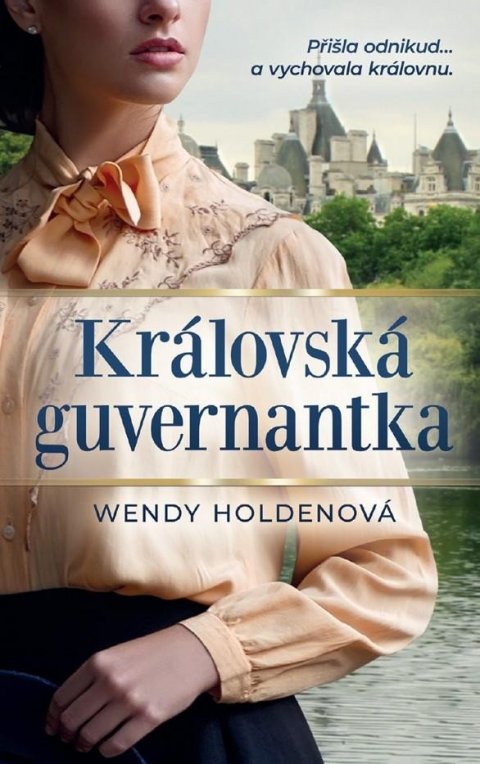 Holdenová Wendy: Královská guvernantka Holdenová Wendy: Královská guvernantka