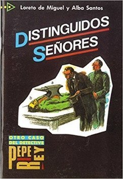 Miguel Loreto de Santos Alba: Colección para que leas: Distinguidos Senores