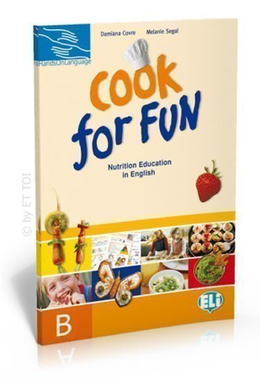 Covre Damiana, Segal Melanie: Hands on Languages: Cook for Fun Student´s Book B
