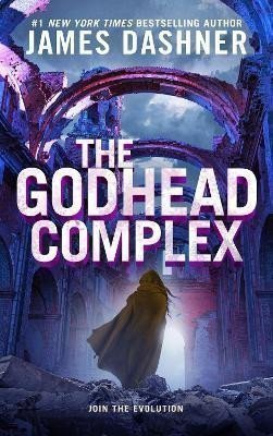 Dashner James: The Godhead Complex