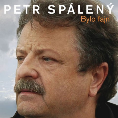 Spálený Petr: Bylo fajn - CD Spálený Petr: Bylo fajn - CD