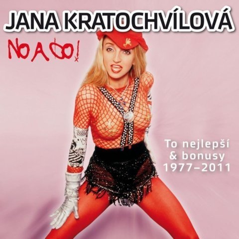 Kratochvílová Jana: No a co. To nejlepší & bonusy 1977-2011 - 2 CD
