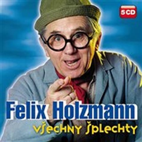 Holzmann Felix: Všechny šplechty - 5CD