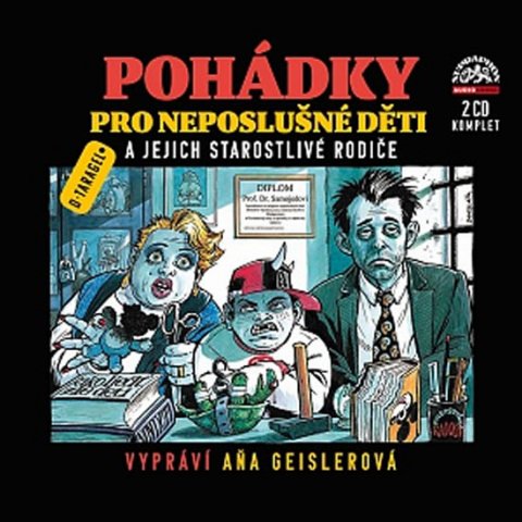 Taragel Dušan: Pohádky pro neposlušné děti a jejich starostlivé rodiče - 2 CD (Čte Aňa Gei Taragel Dušan: Pohádky pro neposlušné děti a jejich starostlivé rodiče - 2 CD (Čte Aňa Gei