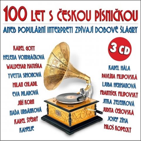 Various: 100 let s českou písničkou aneb populární interpreti zpívají dobové šlágry 