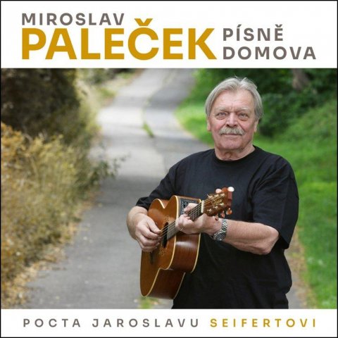 Paleček Miroslav: Písně domova (Pocta Jaroslavu Seifertovi) - CD