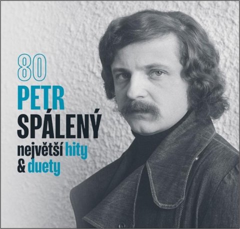 Spálený Petr: 80 Největší hity & duety - CD Spálený Petr: 80 Největší hity & duety - CD