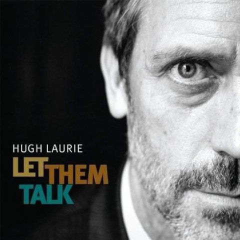 Laurie Hugh: Hugh Laurie: Let Them Talk -2LP
