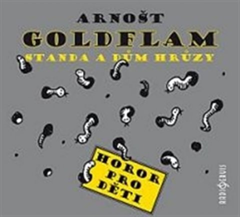 Goldflam Arnošt: Standa a dům hrůzy - CD