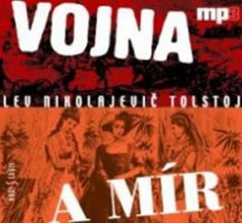 Tolstoj Lev Nikolajevič: Vojna a mír - CDmp3