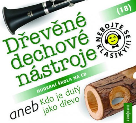 neuveden: Nebojte se klasiky! 18 Dřevěné dechové nástroje aneb Kdo je dutý jako dřevo