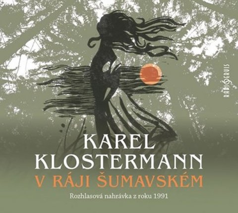 Klostermann Karel: V ráji šumavském - CDmp3 Klostermann Karel: V ráji šumavském - CDmp3