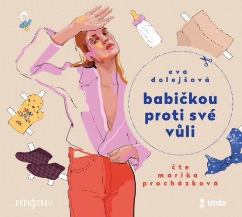 Dolejšová Eva: Babičkou proti své vůli - audioknihovna Dolejšová Eva: Babičkou proti své vůli - audioknihovna