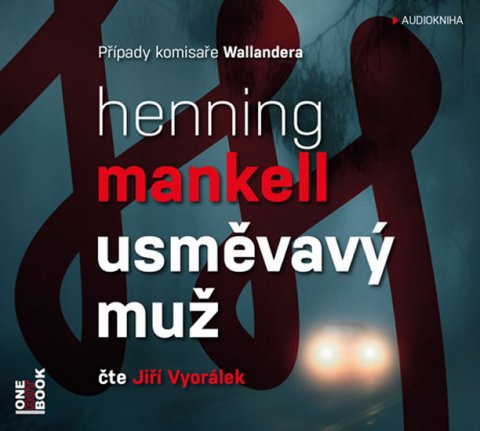 Mankell Henning: Usměvavý muž - CDmp3 (Čte Jiří Vyorálek) Mankell Henning: Usměvavý muž - CDmp3 (Čte Jiří Vyorálek)