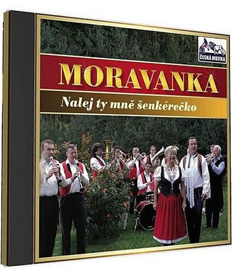 neuveden: Moravanka - Nalej ty mne šenkérečko - 1 CD