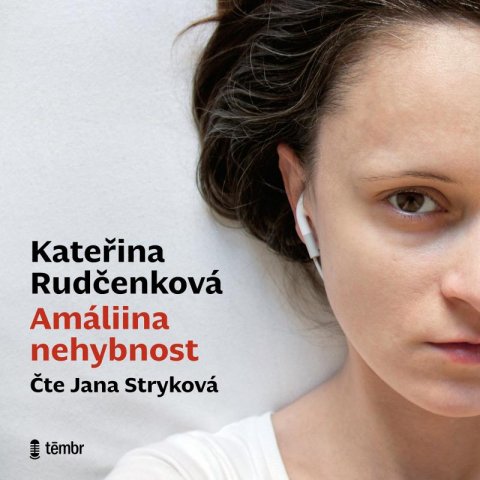 Rudčenková Kateřina: Amáliina nehybnost - audioknihovna Rudčenková Kateřina: Amáliina nehybnost - audioknihovna