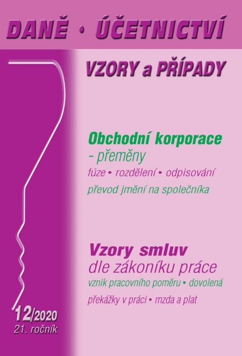 Jouza Ladislav: DÚVaP 12/2020 - Vzory smluv dle zákoníku práce, Obchodní korporace - přeměn