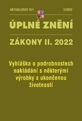neuveden: Aktualizace VI/1 2022 Vyhláška o podrobnostech nakládání s některými výrobk
