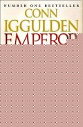 Iggulden Conn: Emperor: The Blood of Gods