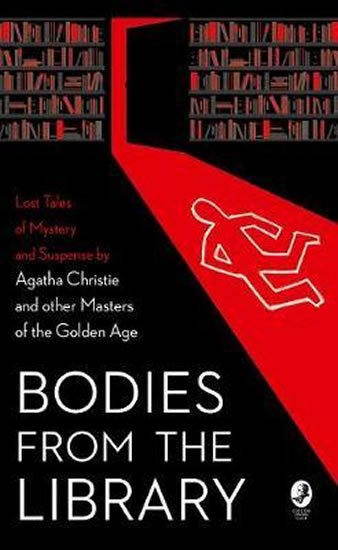 Medawar Tony: Bodies from the Library : Agatha Christie and other Masters of the Golden A Medawar Tony: Bodies from the Library : Agatha Christie and other Masters of the Golden A