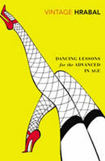 Hrabal Bohumil: Dancing Lessons for the Advanced in Age Hrabal Bohumil: Dancing Lessons for the Advanced in Age