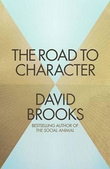 Brooks David: The Road to Character