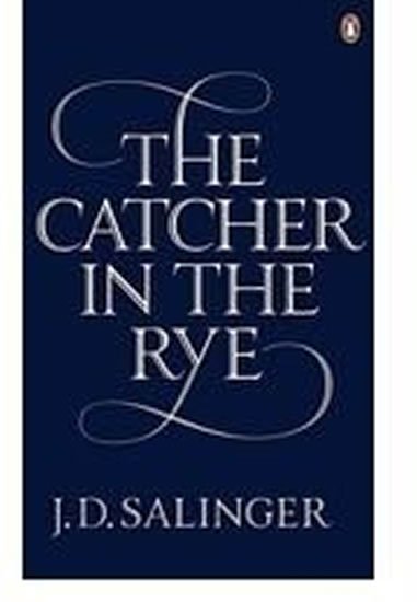 Salinger Jerome David: The Catcher in the Rye Salinger Jerome David: The Catcher in the Rye