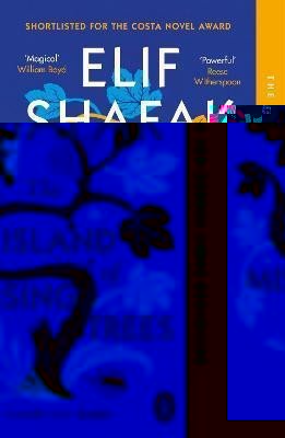 Shafak Elif: The Island of Missing Trees