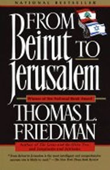 Friedman Thomas L.: From Beirut to Jerusalem