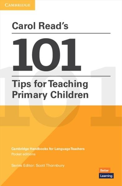 Thornbury Scott: Carol Read´s 101 Tips for Teaching Primary Children