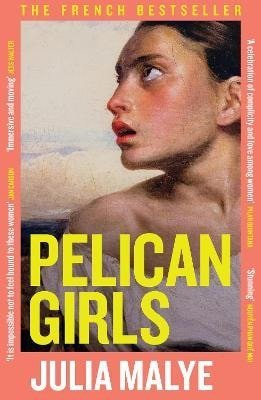 Malye Julia: Pelican Girls