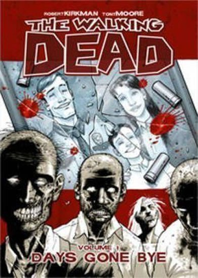 Kirkman Robert: The Walking Dead: Days Gone Bye Volume 1