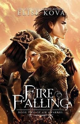 Kova Elise: Fire Falling (Air Awakens 2)
