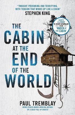 Tremblay Paul G.: The Cabin at the End of the World