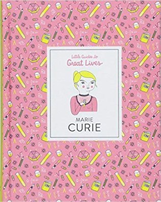 Thomasová Isabelle: Marie Curie : Little Guides to Great Lives