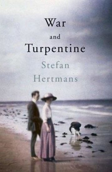 Hertmans Stefan: War and Turpentine