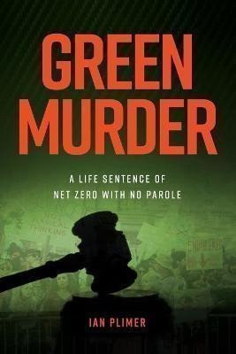 Plimer Ian: Green Murder