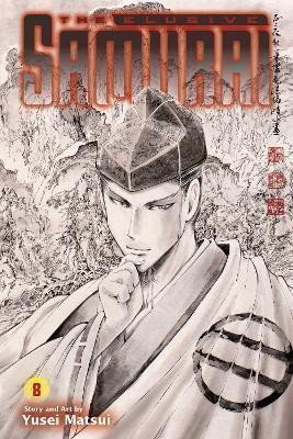 Matsui Yusei: The Elusive Samurai, Vol. 8