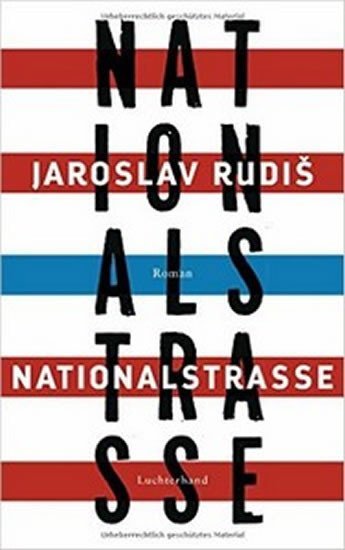Rudiš Jaroslav: Nationalstrasse