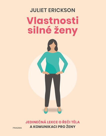 Erickson Juliet: Vlastnosti silné ženy