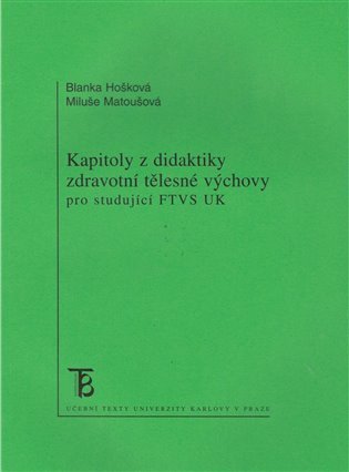 Hošková Blanka: Kapitoly z didaktiky zdravotní tělesné výchovy