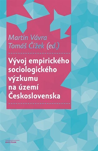 Vávra Martin: Vývoj empirického sociologického výzkumu na území Československa