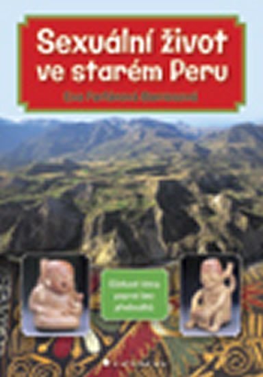 Farfánová Barriosová Eva: Sexuální život ve starém Peru