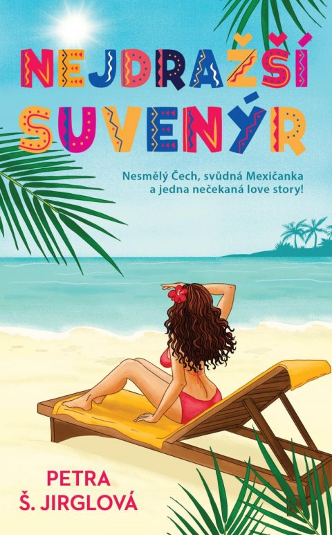 Jirglová Petra: Nejdražší suvenýr Jirglová Petra: Nejdražší suvenýr