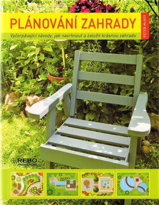McHoy Peter: Plánování zahrady - Vyčerpávající návod, jak navrhnout a založit krásnou za