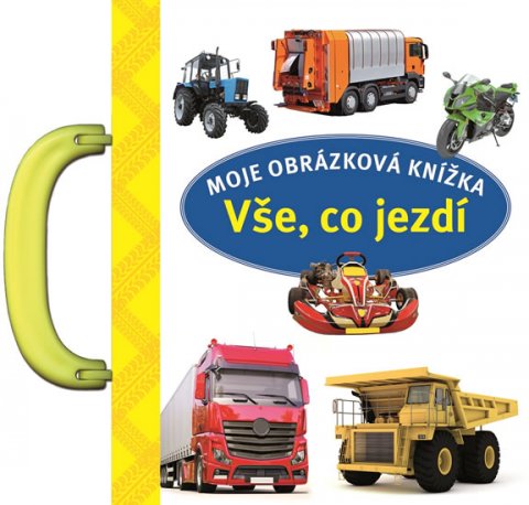 neuveden: Vše, co jezdí - Moje obrázková knížka