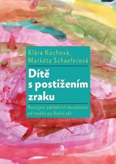 Kochová Klára: Dítě s postižením zraku Kochová Klára: Dítě s postižením zraku